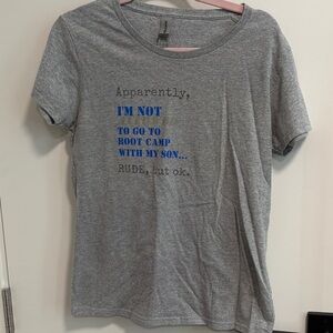 Graphic Short Sleeve Tee - Gray "Apparently, I'm Not Allowed to go to Boot Camp”